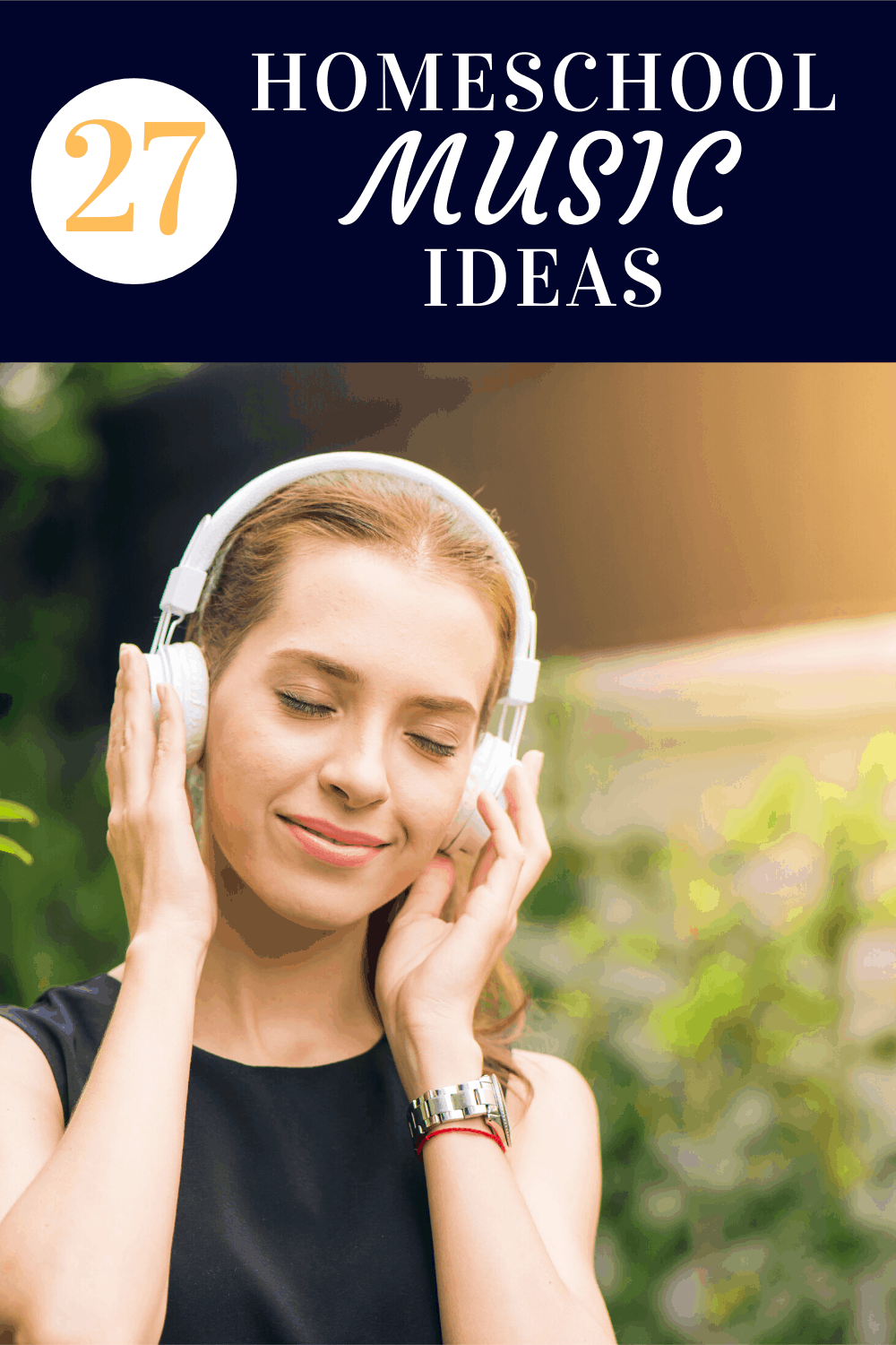 27 Homeschool Music Ideas