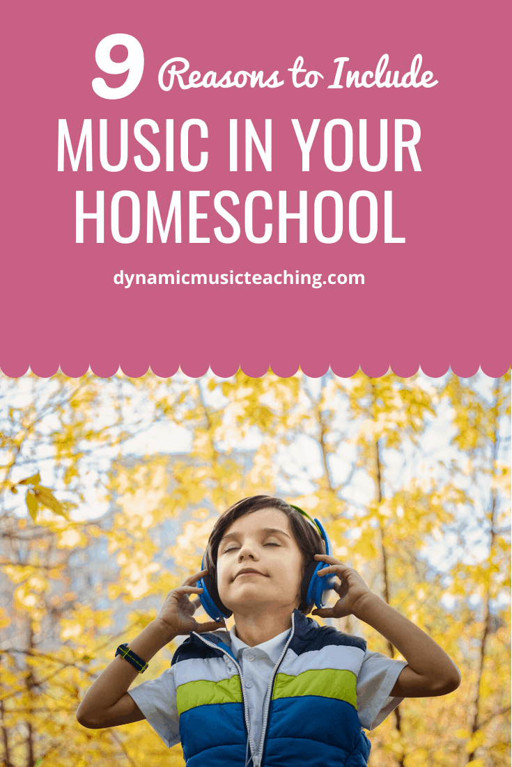 9 Reasons to include music in homeschool