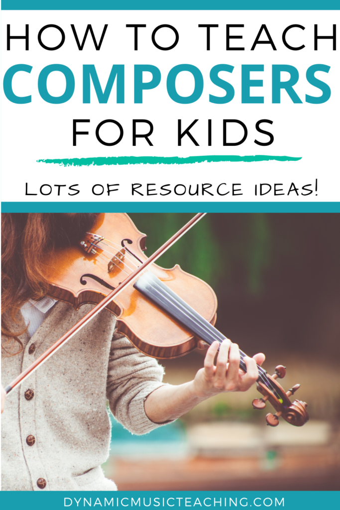 How to Teach Composers for Kids - Dynamic Music Teaching