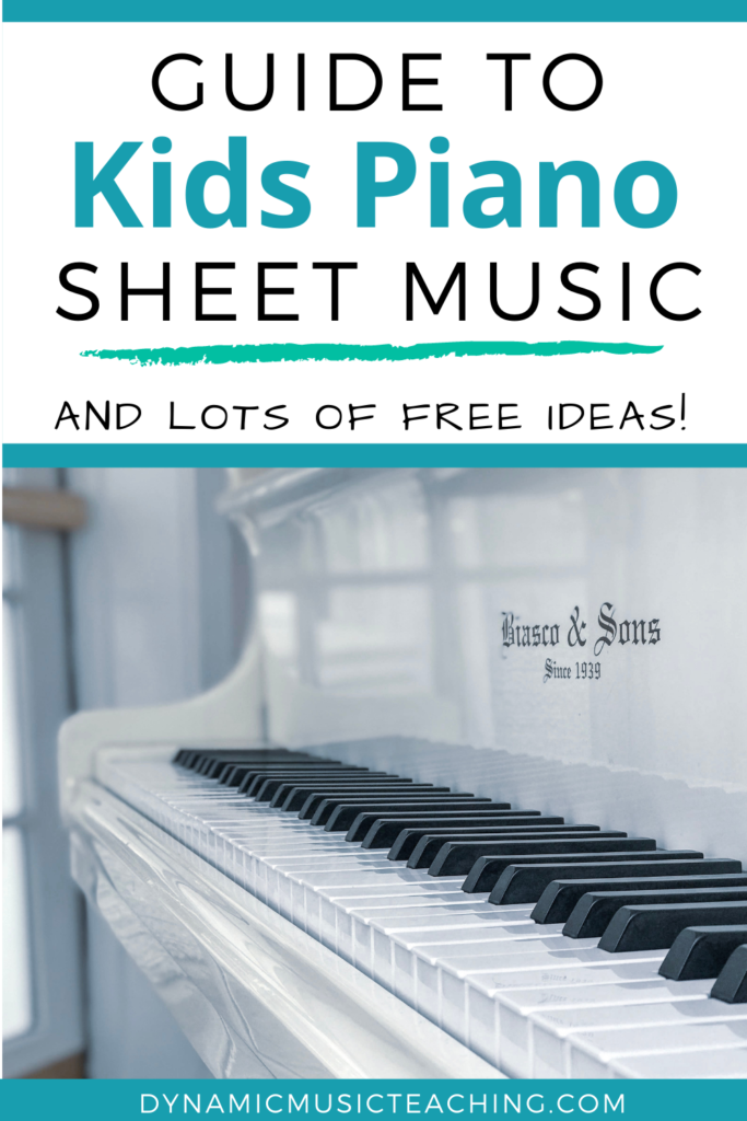 Guide to Kids Piano Sheet Music - Dynamic Music Teaching