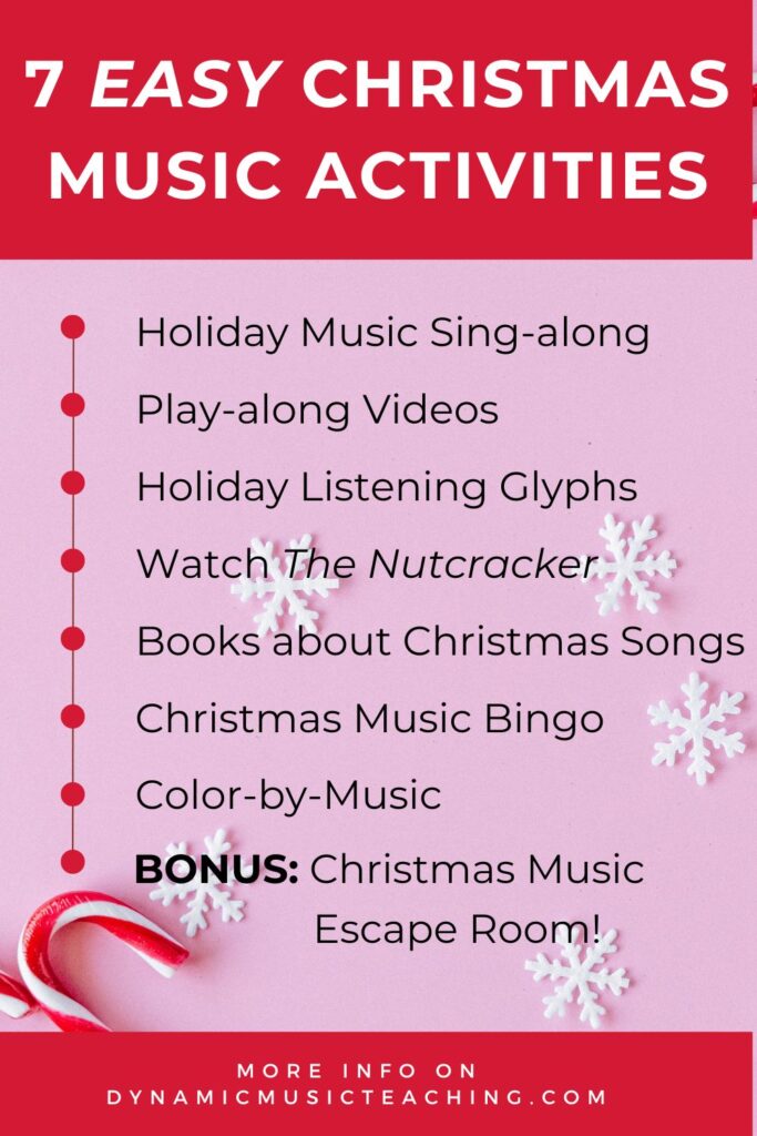 Infographic list of the 7 easy Christmas music class activities from this blog post.