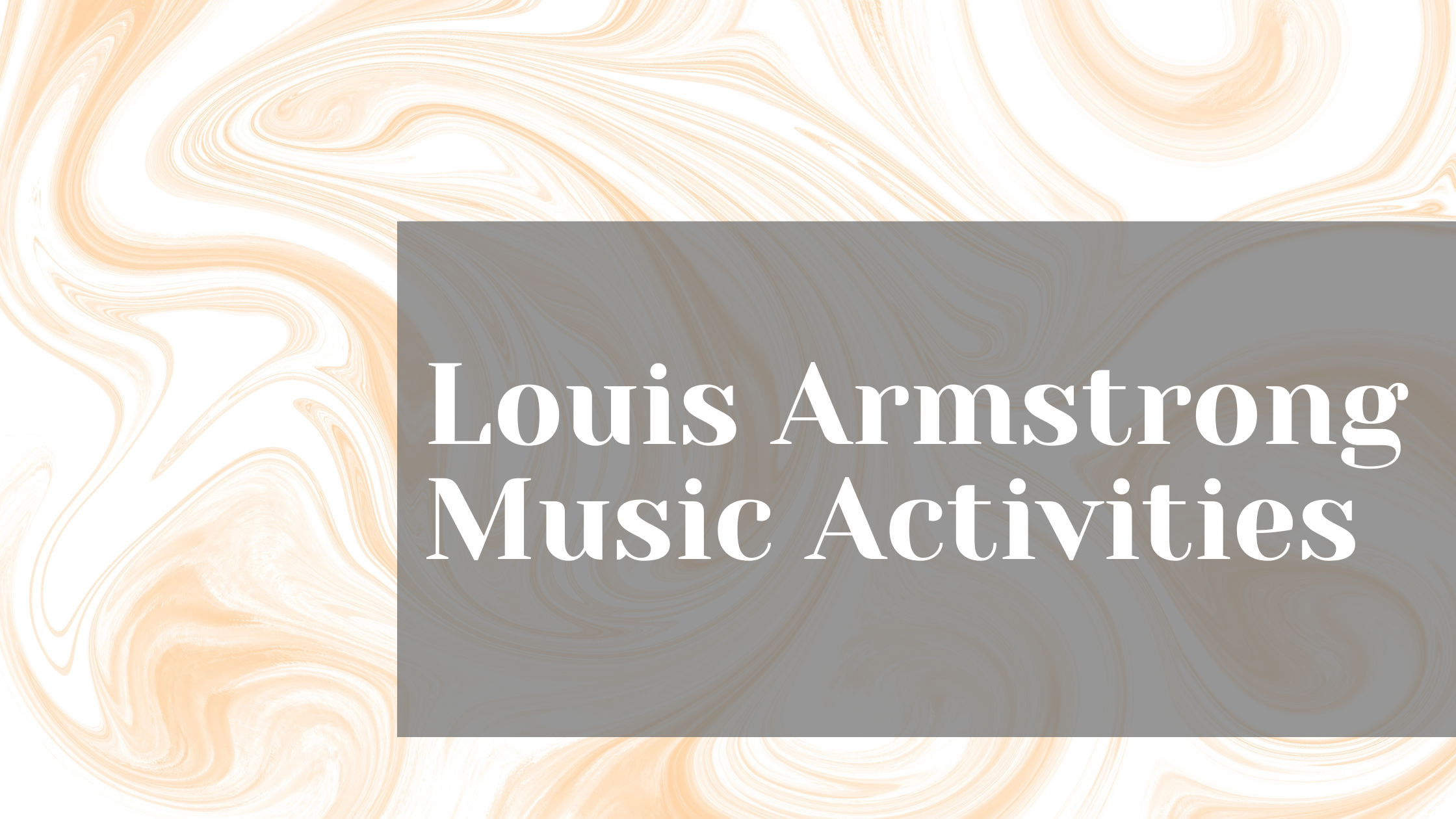 Louis Armstrong music activities for elementary jazz lessons