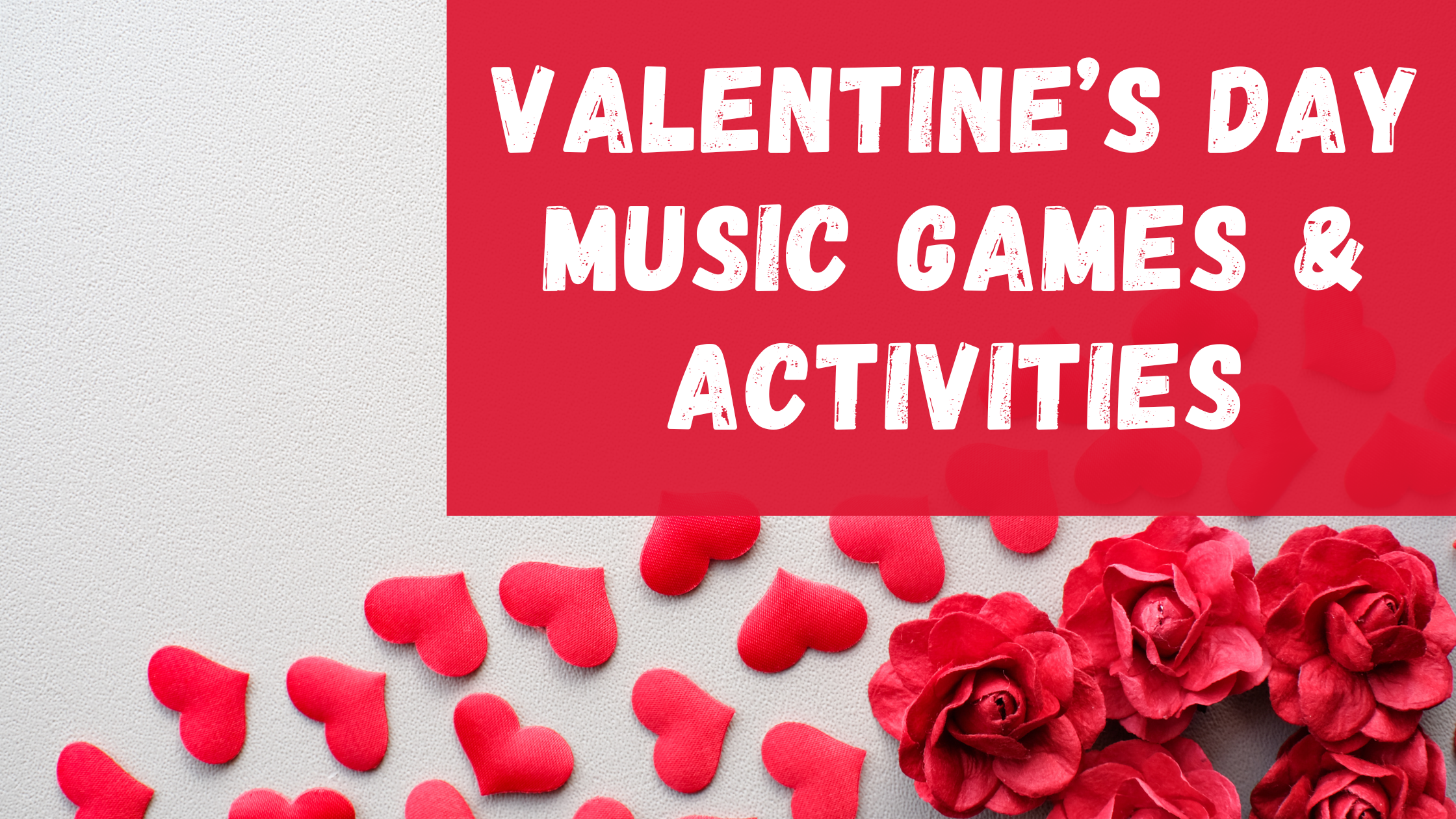 Valentine's Day music games and activities - title image