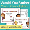 Would You Rather - music class game - with slides and worksheets