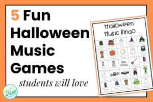 Text reads: 5 Fun Halloween Music Games Students Will Love. There is an image of a Halloween music bingo card.