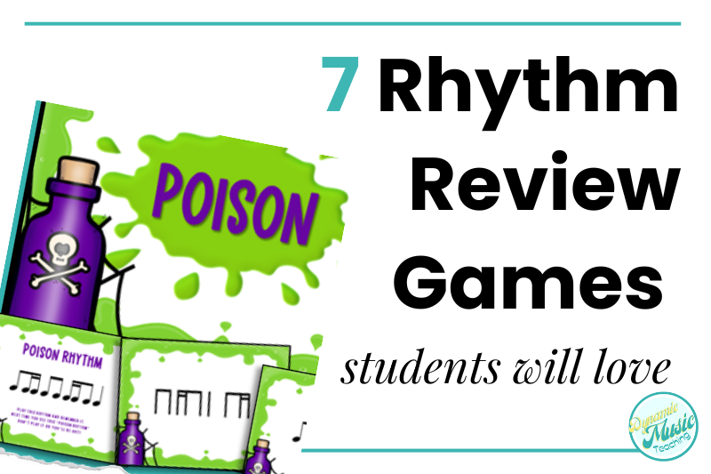 Text on image says: 7 rhythm review games students will love. Image of a poison rhythm game for music class.