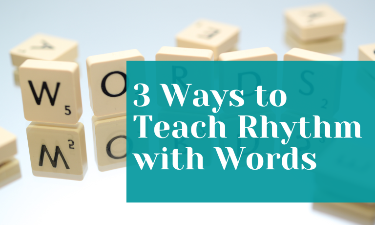 3 ways to teach rhythm with words